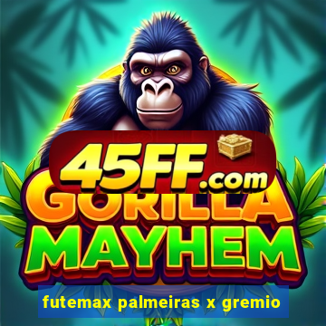 futemax palmeiras x gremio